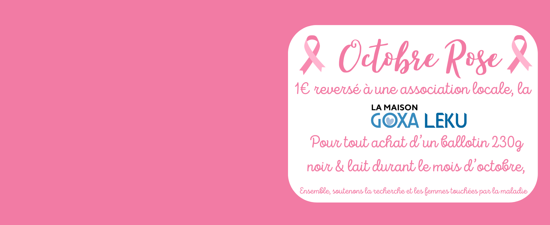 1€ versé pour tout achat d'un ballotin 230 g mélange